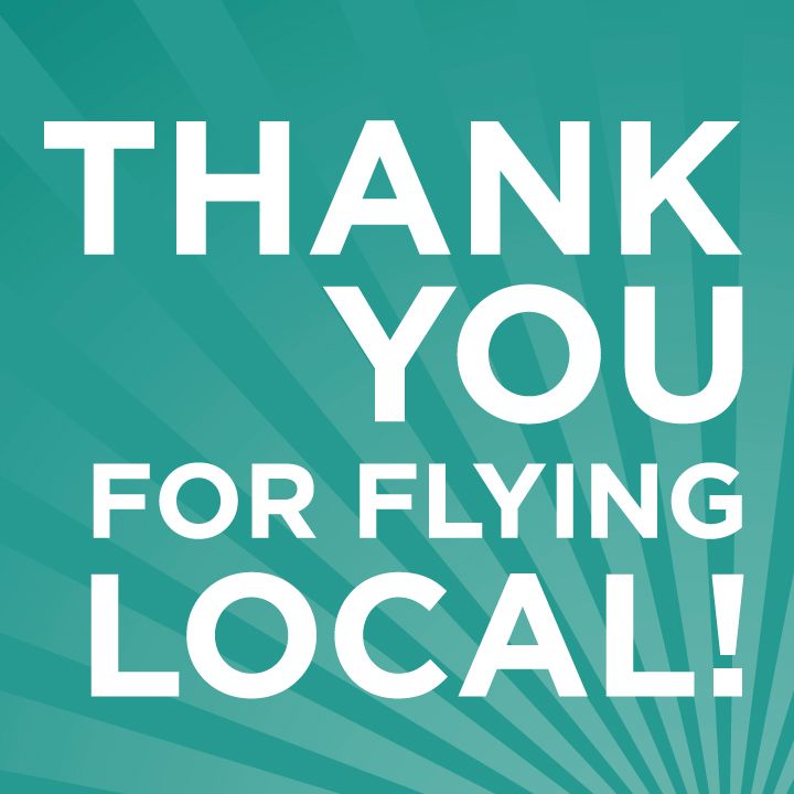 Thank you for flying local!